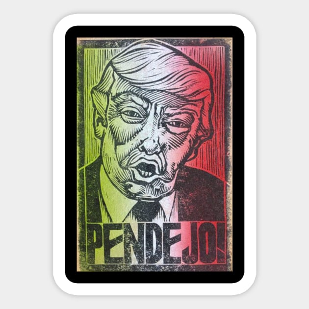 PENDEJO! anti donald trump impeach this racist scumbag Sticker by charlesstat3